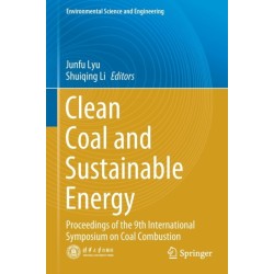 Clean Coal and Sustainable Energy: Proceedings of the 9th International Symposium on Coal Combustion