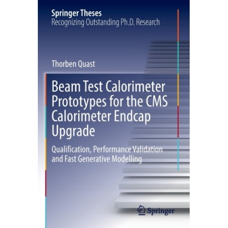 Beam Test Calorimeter Prototypes for the CMS Calorimeter Endcap Upgrade: Qualification, Performance Validation and Fast Generative Modelling