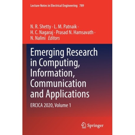 Emerging Research in Computing, Information, Communication and Applications: ERCICA 2020, Volume 1