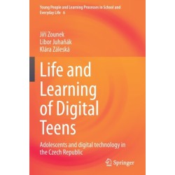 Life and Learning of Digital Teens: Adolescents and digital technology in the Czech Republic
