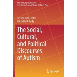 The Social, Cultural, and Political Discourses of Autism