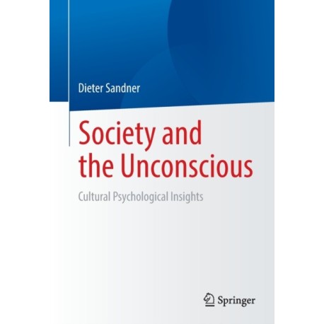 Society and the Unconscious: Cultural Psychological Insights