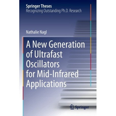 A New Generation of Ultrafast Oscillators for Mid-Infrared Applications