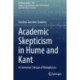Academic Skepticism in Hume and Kant: A Ciceronian Critique of Metaphysics