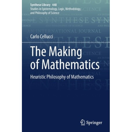 The Making of Mathematics: Heuristic Philosophy of Mathematics