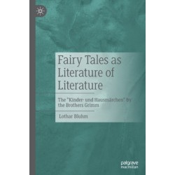 Fairy Tales as Literature of Literature: The "Kinder- und Hausmarchen" by the Brothers Grimm