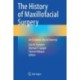The History of Maxillofacial Surgery: An Evidence-Based Journey