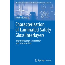 Characterization of Laminated Safety Glass Interlayers: Thermorheology, Crystallinity and Viscoelasticity