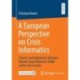 A European Perspective on Crisis Informatics: Citizens’ and Authorities’ Attitudes Towards Social Media for Public Safety and Security