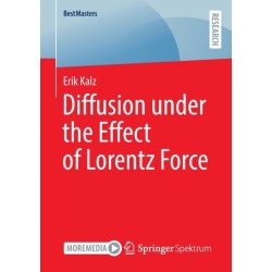 Diffusion under the Effect of Lorentz Force