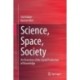 Science, Space, Society: An Overview of the Social Production of Knowledge