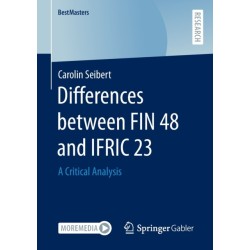 Differences between FIN 48 and IFRIC 23: A Critical Analysis