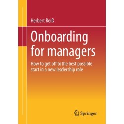 Onboarding for managers: How to get off to the best possible start in a new leadership role