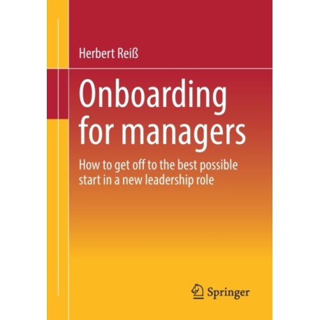 Onboarding for managers: How to get off to the best possible start in a new leadership role