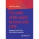 The order of the world in house and state: Governing Social Life in a West-Eastern Comparison