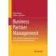 Business Partner Management: Successfully Managing External and Internal Business Relationships
