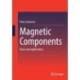 Magnetic Components: Basics and applications