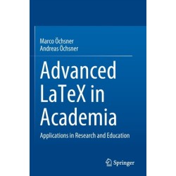 Advanced LaTeX in Academia: Applications in Research and Education
