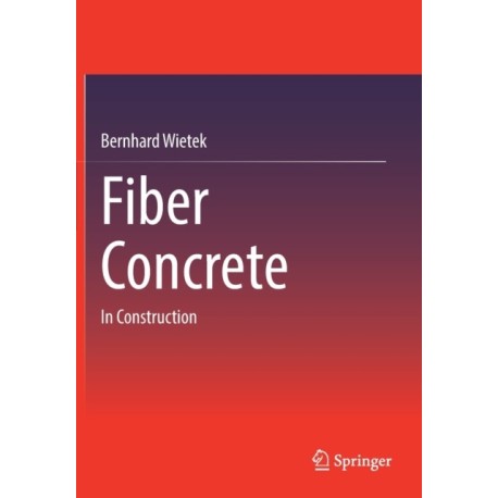 Fiber Concrete: In Construction
