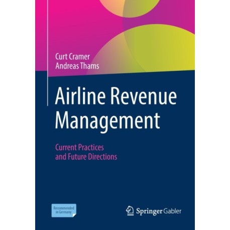 Airline Revenue Management: Current Practices and Future Directions