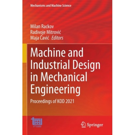 Machine and Industrial Design in Mechanical Engineering: Proceedings of KOD 2021