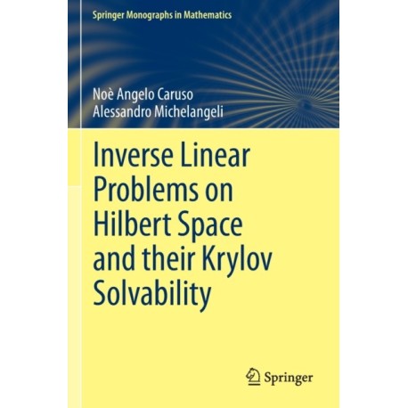 Inverse Linear Problems on Hilbert Space and their Krylov Solvability