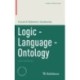 Logic - Language - Ontology: Selected Works