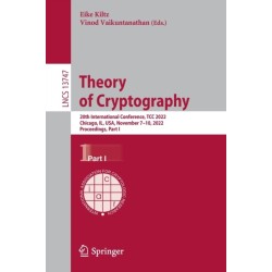 Theory of Cryptography: 20th International Conference, TCC 2022, Chicago, IL, USA, November 7–10, 2022, Proceedings, Part I