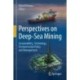 Perspectives on Deep-Sea Mining: Sustainability, Technology, Environmental Policy and Management