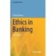 Ethics in Banking: Is It Possible?