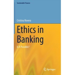 Ethics in Banking: Is It Possible?