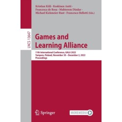 Games and Learning Alliance: 11th International Conference, GALA 2022, Tampere, Finland, November 30 – December 2, 2022, Proceedings