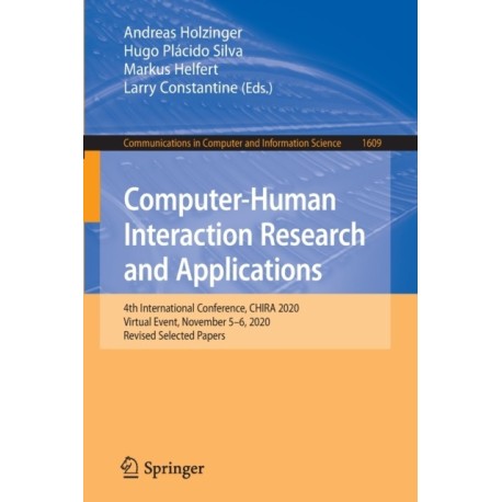 Computer-Human Interaction Research and Applications: 4th International Conference, CHIRA 2020, Virtual Event, November 5–6, 2020, Revised Selected Papers