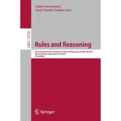 Rules and Reasoning: 6th International Joint Conference on Rules and Reasoning, RuleML+RR 2022, Berlin, Germany, September 26–28, 2022, Proceedings