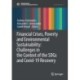 Financial Crises, Poverty and Environmental Sustainability: Challenges in the Context of the SDGs and Covid-19 Recovery