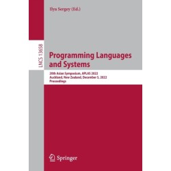 Programming Languages and Systems: 20th Asian Symposium, APLAS 2022, Auckland, New Zealand, December 5, 2022, Proceedings