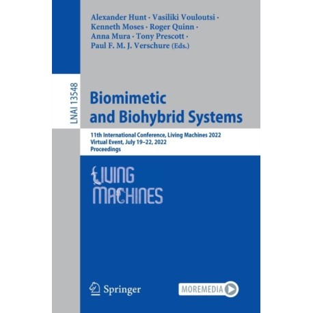 Biomimetic and Biohybrid Systems: 11th International Conference, Living Machines 2022, Virtual Event, July 19–22, 2022, Proceedings