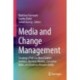 Media and Change Management: Creating a Path for New Content Formats, Business Models, Consumer Roles, and Business Responsibility