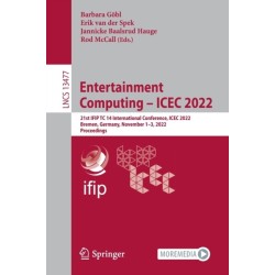Entertainment Computing – ICEC 2022: 21st IFIP TC 14 International Conference, ICEC 2022, Bremen, Germany, November 1–3, 2022, Proceedings