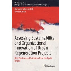 Assessing Sustainability and Organizational Innovation of Urban Regeneration Projects: Best Practices and Guidelines from the Apulia Region