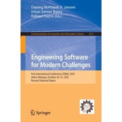 Engineering Software for Modern Challenges: First International Conference, ESMoC 2021, Johor, Malaysia, October 20–21, 2021, Revised Selected Papers