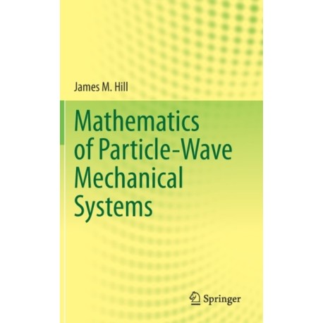 Mathematics of Particle-Wave Mechanical Systems
