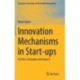 Innovation Mechanisms in Start-ups: Practice, Strategies and Impacts