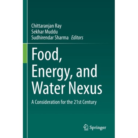 Food, Energy, and Water Nexus: A Consideration for the 21st Century