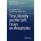 Time, Identity and the Self: Essays on Metaphysics