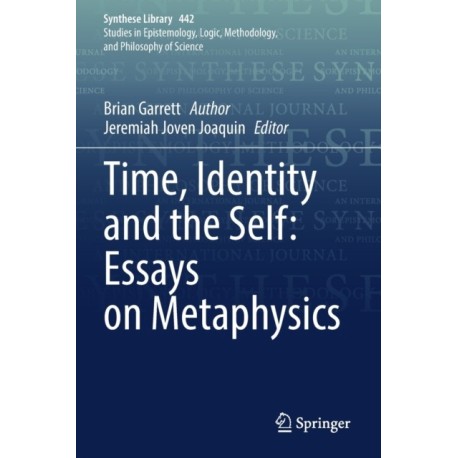 Time, Identity and the Self: Essays on Metaphysics