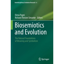 Biosemiotics and Evolution: The Natural Foundations of Meaning and Symbolism