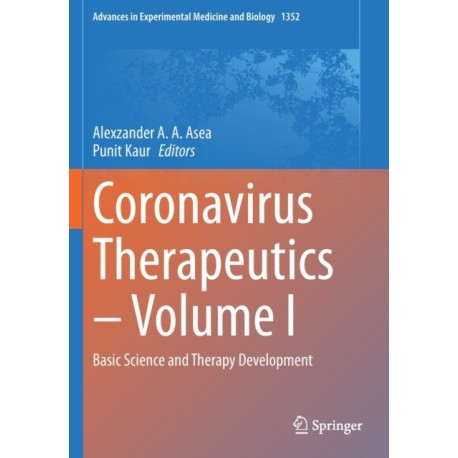 Coronavirus Therapeutics – Volume I: Basic Science and Therapy Development