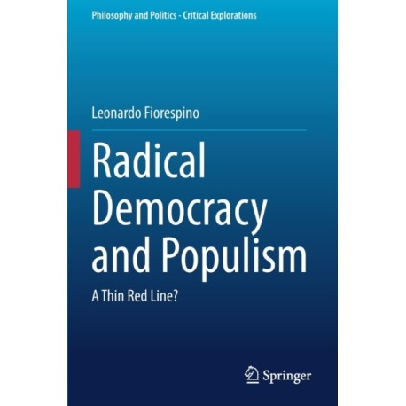 Radical Democracy and Populism: A Thin Red Line?