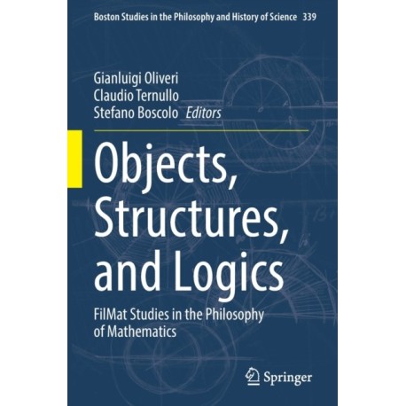 Objects, Structures, and Logics: FilMat Studies in the Philosophy of Mathematics